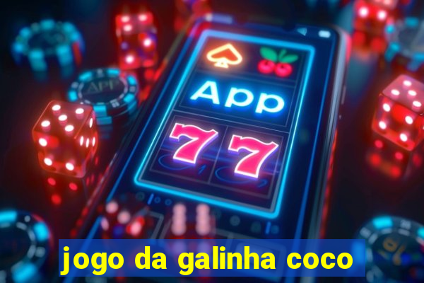 jogo da galinha coco